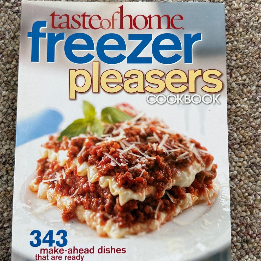 Taste of Home: Freezer Pleasers Cook book